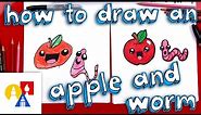 How To Draw A Cartoon Apple And Worm