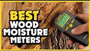 ✅5 Best Wood Moisture Meters Reviews in 2023