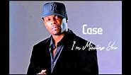 Case - I'm Missing You