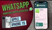 how to install whatsapp on iphone 15 2024