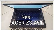 Laptop ACER Z3 451 AMD Richland A10
