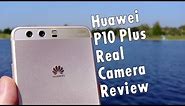 Huawei P10 Plus Real Camera Review: Leica for the win! | Pocketnow