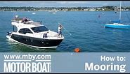 How to: Mooring | Motor Boat & Yachting