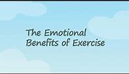 The Emotional Benefits of Exercise