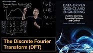 The Discrete Fourier Transform (DFT)