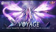 Voyage | Freya "Galactic Vanquisher" Legend Skin Trailer | Mobile Legends: Bang Bang