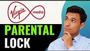 How To Turn Off Virgin Media Parental Lock