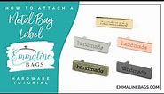 How To • Attach a Metal Bag Label • By Emmaline Bags