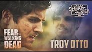 Troy Otto | Daniel Sharman | Fear The Walking Dead (FTWD)