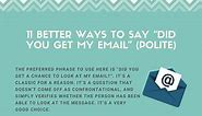 11 Better Ways To Say “Did You Get My Email” (Polite)