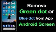 How to disable green dot or blue dot from updated apps on Android phone Home screen?