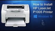 How to Install HP LaserJet P1005 Printer - Windows 10/11