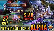 SAVAGE + 27 Kills!! Star Enforcer Alpha New STARLIGHT Skin!! - Build Top 1 Global Alpha ~ MLBB
