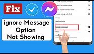 How to Get Back Ignore Messages Option in Messenger | ignore message option not showing in messenger