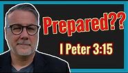 1 Peter 3:15 / Ready To Give An Answer