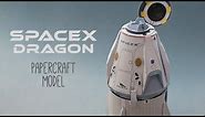 DIY SpaceX Crew Dragon papercraft model (step by step tutorial)