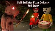 Gulli Bulli Aur Pizza Delivery Complete Story | Pizza delivery Aur Khooni pig | Make Joke Horror