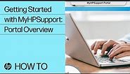 Getting Started with MyHPSupport: Portal Overview | HP Support