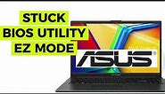 ASUS Laptop Stuck on BIOS Utility EZ Mode 2024 (Step-by-Step) SIMPLE FIX