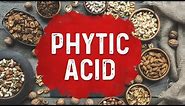 Is Phytic Acid That Bad?: Dr.Berg