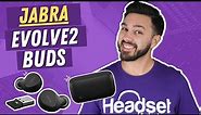 Jabra Evolve2 Buds - Best Earbuds for Work!