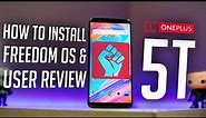 Oneplus 5T - Freedom OS Installation and Review !