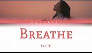 LEE HI - "한숨 (BREATHE)" Lyrics (Color Coded Eng/Rom/Han)