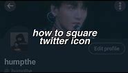 how to make your twitter icon square / transparent twitter profile picture *CHECK THE RESOLUTION*