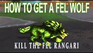 How to Get a Fel Wolf Hunter Pet