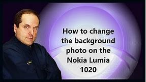 How to change the background photo on the Nokia Lumia 1020