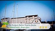 The Newport Harbor Hotel & Marina - Newport Hotels, Rhode Island