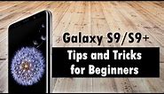 Galaxy S9 Tips and Tricks for Beginners
