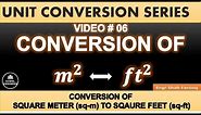 Convert Square Meter to Square Feet | m2 to ft2 | Unit Conversion | Square feet into Square meter