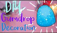 DIY Gumdrop Decoration | Make It!