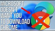 Microsoft Edge now warns you for downloading Chrome