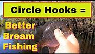 Circle Hooks = Better Bream Fishing