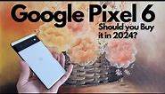 Google Pixel 6 Review in 2024 - Refurbished