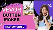 Vevor Button Maker Machine Review - 3" Button Maker