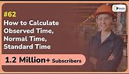 How to Calculate Observed Time, Normal Time, Standard Time | Work Study | GATE IE & OR