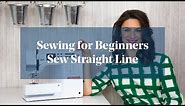 How To: Sew in a Straight Line (Sewing for Beginners)