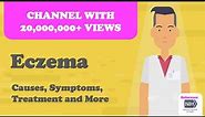 Eczema - Causes, Symptoms, Treatment and More