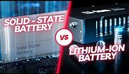 Solid state battery vs Lithium ion battery