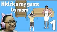 Hidden My Game By Mom! Gameplay/Walkthrough - Part 1 - Let's Play Hidden My Game By Mom!