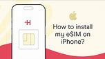 eSIM set up and activation for iPhone Guide - Holafly