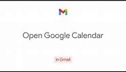 How to: Open Google Calendar in Gmail
