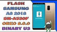Flash Samsung Galaxy A8 2018 A530F V: 8.0.0 / How To Install Stock Firmware On Samsung A8 2018 A530F
