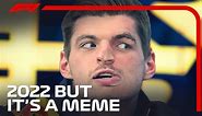 The 2022 F1 Season Except It's a Meme