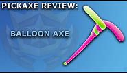 Balloon Axe Pickaxe Review + Sound Showcase! ~ Season 5 Battle Pass Item ~ Fortnite Battle Royale