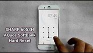 Sharp Aquos 605SH SoftBank Hard Reset Password PIN Pattern Lock Remove