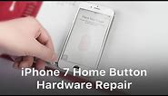 iPhone 7 Touch ID / Home Button Hardware Repair